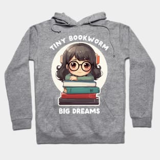 tiny bookworm girl - big dreams Hoodie